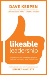 Download Likeable Leadership: A Collection of 65+ Inspirational Stories on Marketing, Your Career, Social Media & More pdf, epub, ebook