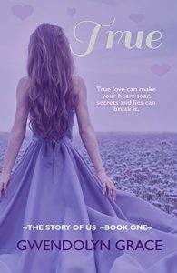 Download True (The Story of Us Book 1) pdf, epub, ebook