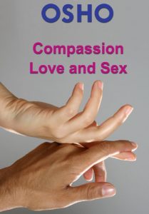 Download Compassion, Love and Sex (OSHO Singles) pdf, epub, ebook