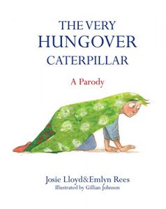 Download The Very Hungover Caterpillar pdf, epub, ebook