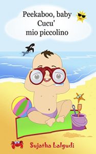 Download Children’s book Italian: Peekaboo baby. Cucu’ mio piccolino: (Bilingual Edition) English-Italian Picture book for children. Bilingual English Italian books … books for children Vol. 1) (Italian Edition) pdf, epub, ebook