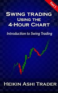 Download Swing Trading Using the 4-Hour Chart 1: Part 1: Introduction to Swing Trading pdf, epub, ebook