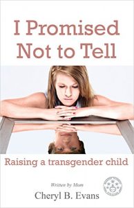 Download I Promised Not to Tell: Raising a transgender child pdf, epub, ebook