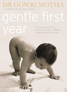 Download Gentle First Year: The Essential Guide to Mother and Baby Wellbeing in the First Twelve Months pdf, epub, ebook