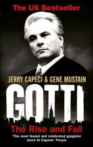 Download Gotti: The Rise and Fall pdf, epub, ebook