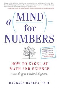 Download A Mind For Numbers: How to Excel at Math and Science (Even If You Flunked Algebra) pdf, epub, ebook
