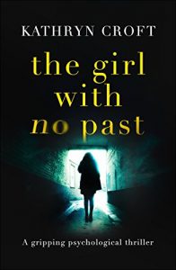 Download The Girl With No Past: A gripping psychological thriller pdf, epub, ebook