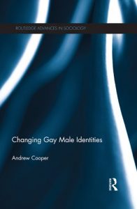 Download Changing Gay Male Identities (Routledge Advances in Sociology) pdf, epub, ebook