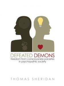 Download Defeated Demons: Freedom from Consciousness Parasites in Psychopathic Society pdf, epub, ebook