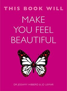 Download This Book Will Make You Feel Beautiful (This Book Will…) pdf, epub, ebook