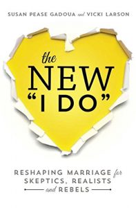 Download The New I Do: Reshaping Marriage for Skeptics, Realists and Rebels pdf, epub, ebook