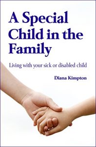 Download A Special Child in the Family: Living with your sick or disabled child pdf, epub, ebook