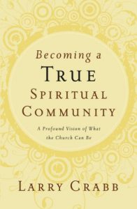 Download Becoming a True Spiritual Community: A Profound Vision of What the Church Can Be pdf, epub, ebook