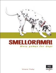 Download Smellorama! – Nose games for dogs pdf, epub, ebook