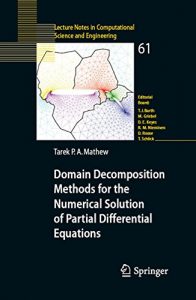Download Domain Decomposition Methods for the Numerical Solution of Partial Differential Equations: 61 (Lecture Notes in Computational Science and Engineering) pdf, epub, ebook