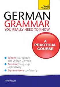 Download German Grammar You Really Need To Know: Teach Yourself pdf, epub, ebook