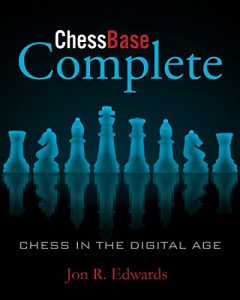 Download ChessBase Complete: Chess in the Digital Age pdf, epub, ebook