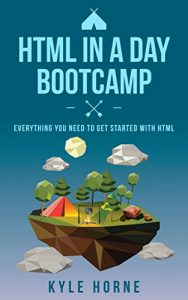 Download HTML and HTML5: HTML In A Day Bootcamp – Everything You Need To Get Started With HTML pdf, epub, ebook