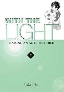 Download With the Light… Vol. 2: Raising an Autistic Child pdf, epub, ebook