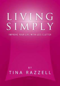 Download Living Simply – Improve Your Life with Less Clutter pdf, epub, ebook