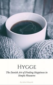 Download Hygge: The Danish Art of Escaping the Hustle & Bustle of Modern Life and Finding Happiness in Simple Pleasures pdf, epub, ebook