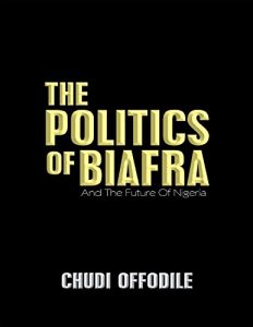 Download The Politics of Biafra: And the Future of Nigeria pdf, epub, ebook