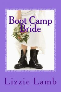 Download Boot Camp Bride: a fake engagement, a bogus wedding – what could possibly go wrong? pdf, epub, ebook