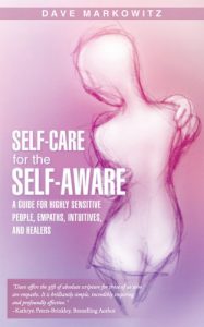 Download Self-Care for  the Self-Aware: A Guide for Highly Sensitive People, Empaths, Intuitives, and Healers pdf, epub, ebook