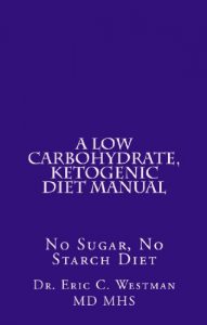 Download A Low Carbohydrate, Ketogenic Diet Manual:  No Sugar, No Starch Diet pdf, epub, ebook