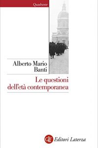 Download Le questioni dell’età contemporanea (Quadrante Laterza) (Italian Edition) pdf, epub, ebook