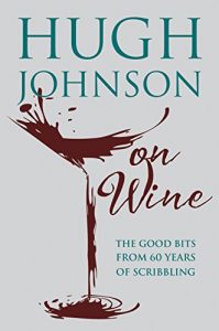 Download Hugh Johnson on Wine: Good Bits from 55 Years of Scribbling pdf, epub, ebook