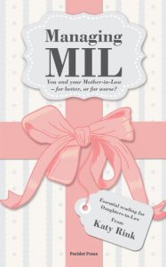 Download Managing MIL: You and your Mother-in-Law – for better, or for worse? pdf, epub, ebook