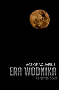 Download ERA WODNIKA – Age odf Aquarius English/Polish Edition: Bilingual Edition – Wydanie Dwujezyczne pdf, epub, ebook