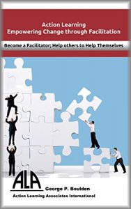 Download Empowering Change through Facilitation: Become a Facilitator; Help Others to Help Themselves (Action Learning Book 4) pdf, epub, ebook