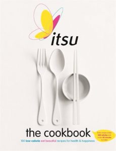 Download Itsu the Cookbook: 100 Low-Calorie Eat Beautiful Recipes for Health & Happiness. Every Recipe under 300 Calories and under 30 Minutes to Make pdf, epub, ebook