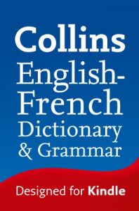 Download Collins English to French (One Way) Dictionary & Grammar (Collins Dictionary and Grammar) pdf, epub, ebook