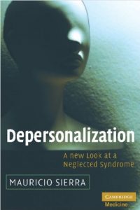 Download Depersonalization (Cambridge Medicine (Hardcover)) pdf, epub, ebook