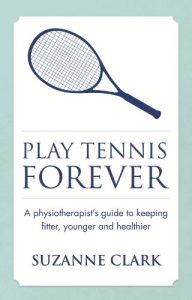 Download Play Tennis Forever – A Physiotherapist’s Guide to Keeping Fitter, Younger and Healthier pdf, epub, ebook