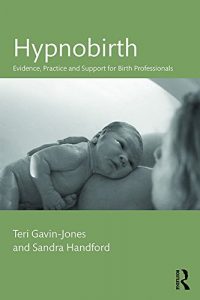 Download Hypnobirth: Evidence, practice and support for birth professionals pdf, epub, ebook