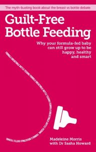 Download Guilt-free Bottle Feeding: Why your formula-fed baby can be happy, healthy and smart pdf, epub, ebook