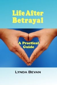 Download Life After Betrayal: A Practical Guide (10-Step Empowerment Series Book 2) pdf, epub, ebook