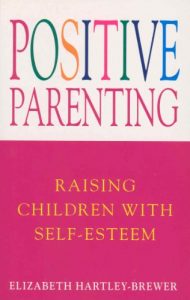 Download Positive Parenting: Raising Children with Self-Esteem pdf, epub, ebook