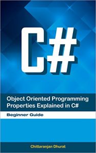 Download Object Oriented Programming Properties Explained in C#: Beginner Guide pdf, epub, ebook