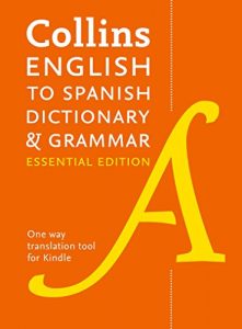 Download Collins English to Spanish Dictionary and Grammar (One-Way) Essential Edition : Two books in one (Collins Dictionary and Grammar) (Spanish Edition) pdf, epub, ebook