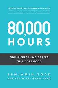 Download 80,000 Hours: Find a fulfilling career that does good pdf, epub, ebook