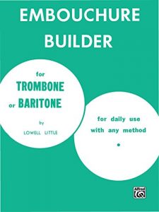 Download The Embouchure Builder: Trombone Part pdf, epub, ebook