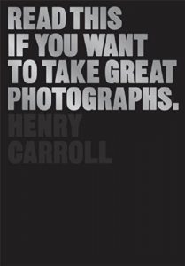 Download Read This If You Want to Take Great Photographs pdf, epub, ebook