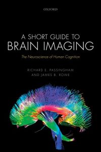 Download A Short Guide to Brain Imaging: The Neuroscience of Human Cognition pdf, epub, ebook