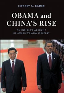 Download Obama and China’s Rise: An Insider’s Account of America’s Asia Strategy pdf, epub, ebook