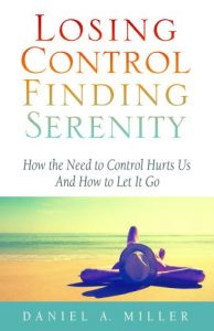 Download Losing Control, Finding Serenity: How the Need to Control Hurts Us and How to Let It Go pdf, epub, ebook